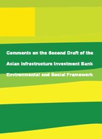 Comments on the Second Draft of the Asian Infrastructure Investment Bank Environmental and Social Framework